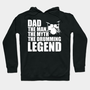 Drumming Dad - Dad the man the myth the drumming legend w Hoodie